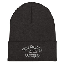 Load image into Gallery viewer, Too Pretty To Be Straight Beanie
