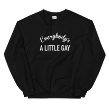 Load image into Gallery viewer, Everybody's A Little Gay Unisex Crewneck