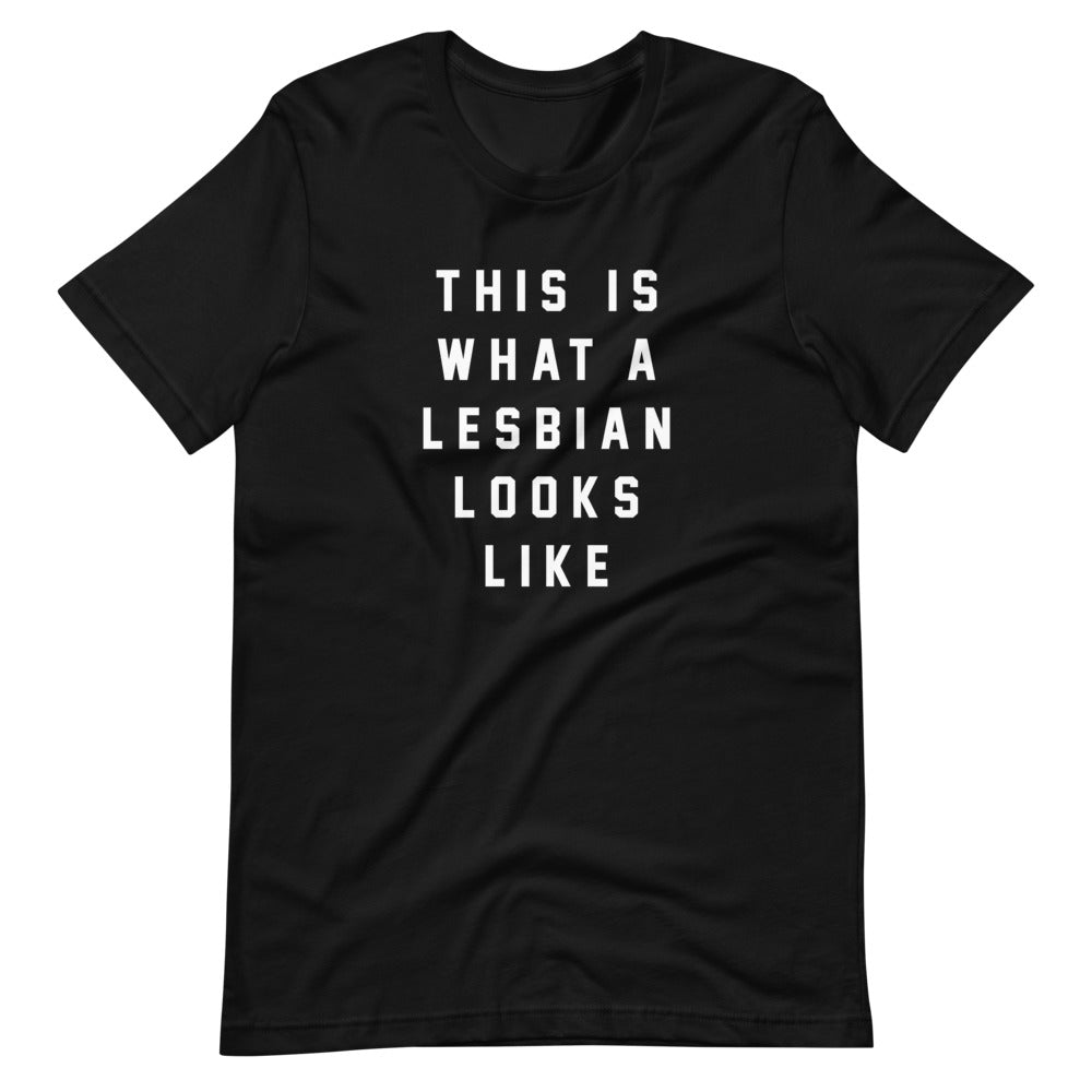 This Is What A Lesbian Looks Like Tee