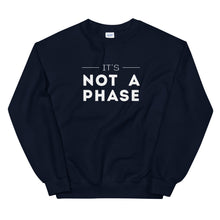 Load image into Gallery viewer, It's Not A Phase Unisex Crewneck