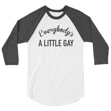 Load image into Gallery viewer, Everybody's A Little Gay Baseball Tee