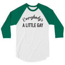 Load image into Gallery viewer, Everybody's A Little Gay Baseball Tee