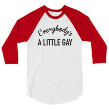 Load image into Gallery viewer, Everybody's A Little Gay Baseball Tee