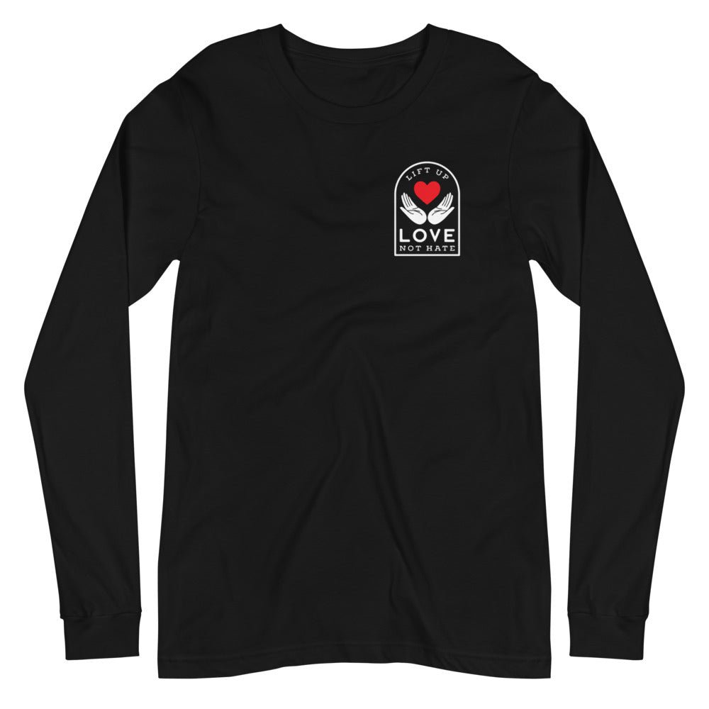 Lift Up Love Not Hate Long Sleeve Tee in black, front view