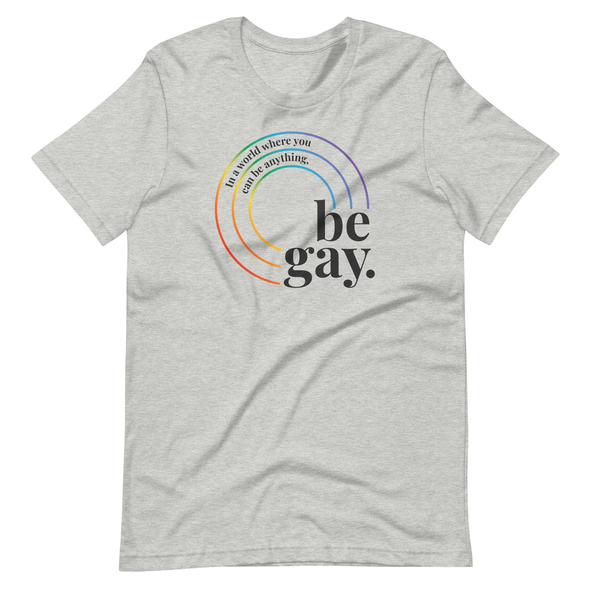 Be Gay Tee in athletic heather, front view