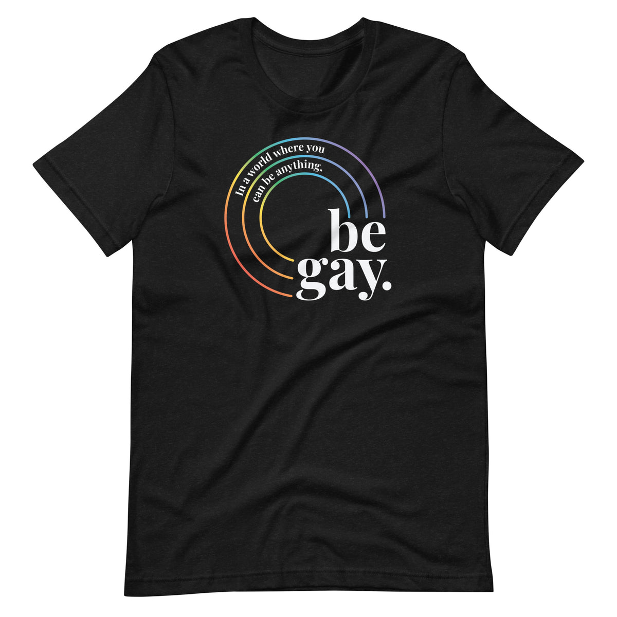 Be Gay Tee in black heather, front view