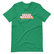 Load image into Gallery viewer, Support Your Local Queers Tee