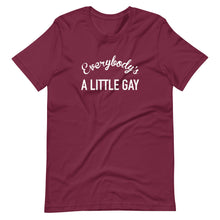 Load image into Gallery viewer, Everybody's A Little Gay Tee