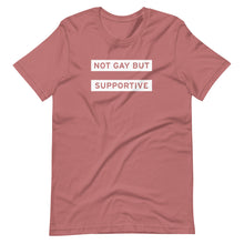 Load image into Gallery viewer, Not Gay But Supportive Tee