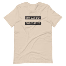 Load image into Gallery viewer, Not Gay But Supportive Tee