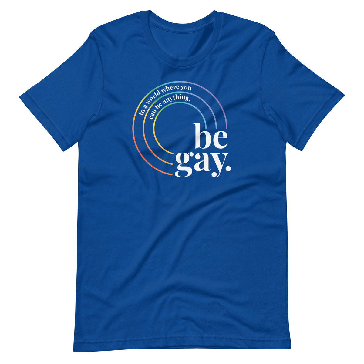 Be Gay Tee in true royal, front view
