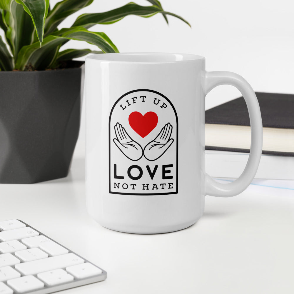 Lift Up Love Not Hate Mug
