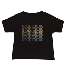 Load image into Gallery viewer, All Are Welcome Baby Tee: Pride Edition
