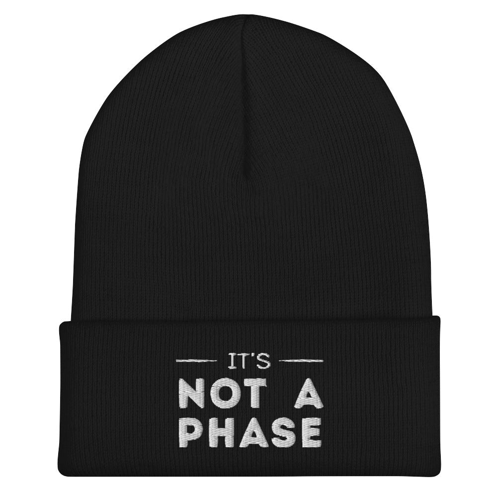 It's Not A Phase Beanie in black, front view