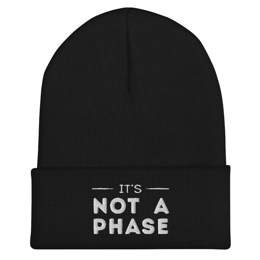 It's Not A Phase Beanie in black, front view