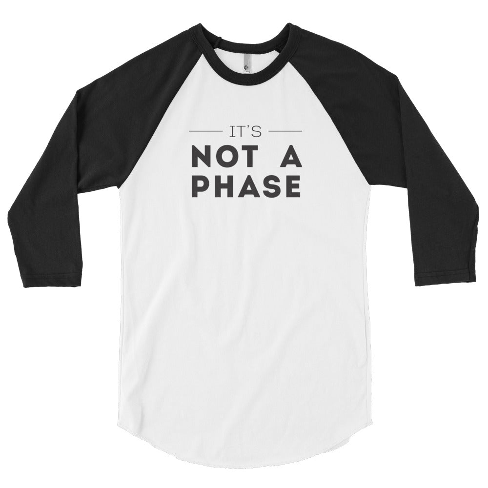 It's Not A Phase Baseball Tee