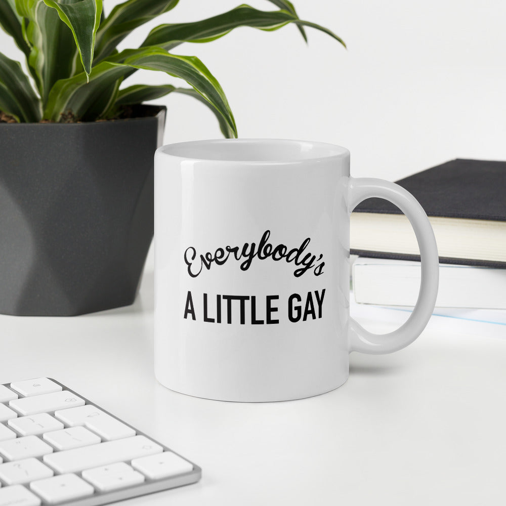 Everybody's A Little Gay Mug