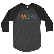Load image into Gallery viewer, Queers Have More Fun Baseball Tee
