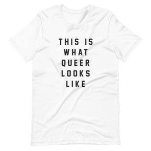 This Is What Queer Looks Like Tee