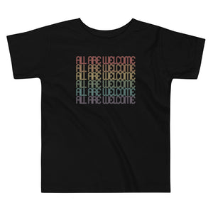 All Are Welcome Toddler Tee: Pride Edition