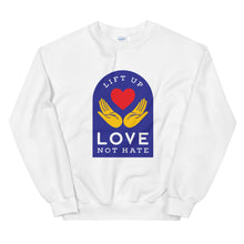 Load image into Gallery viewer, Lift Up Love Not Hate Unisex Crewneck
