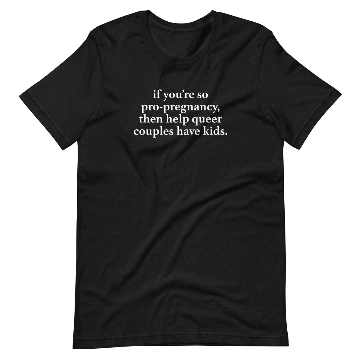 Help Queer Couples Have Kids Tee in black heather, front view