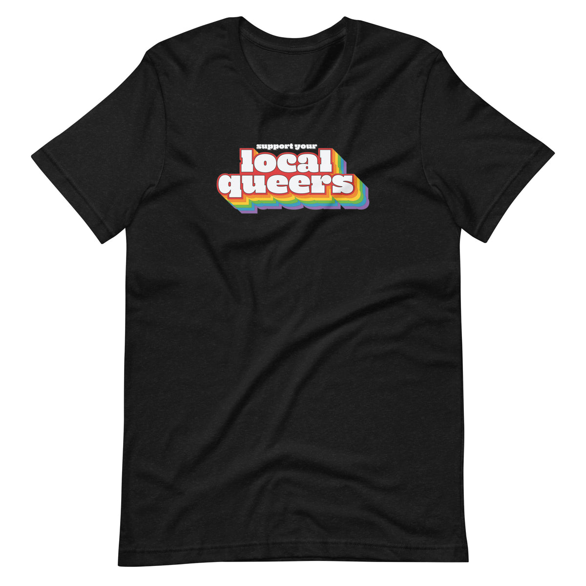 Support Your Local Queers Tee in black heather, front view
