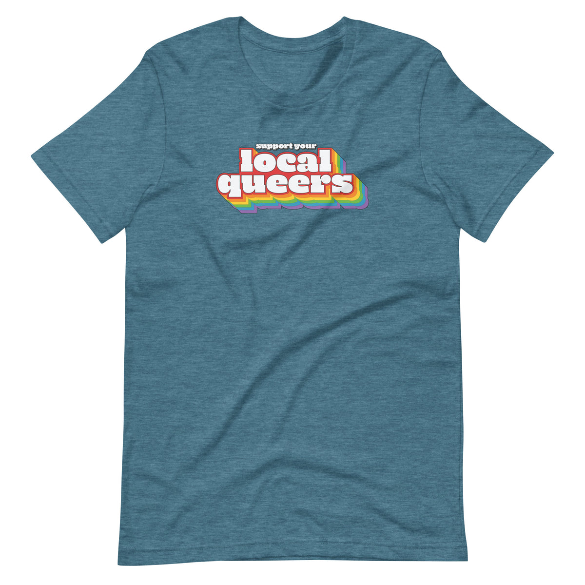 Support Your Local Queers Tee in heather deep teal, front view
