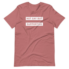 Load image into Gallery viewer, Not Gay But Supportive Tee
