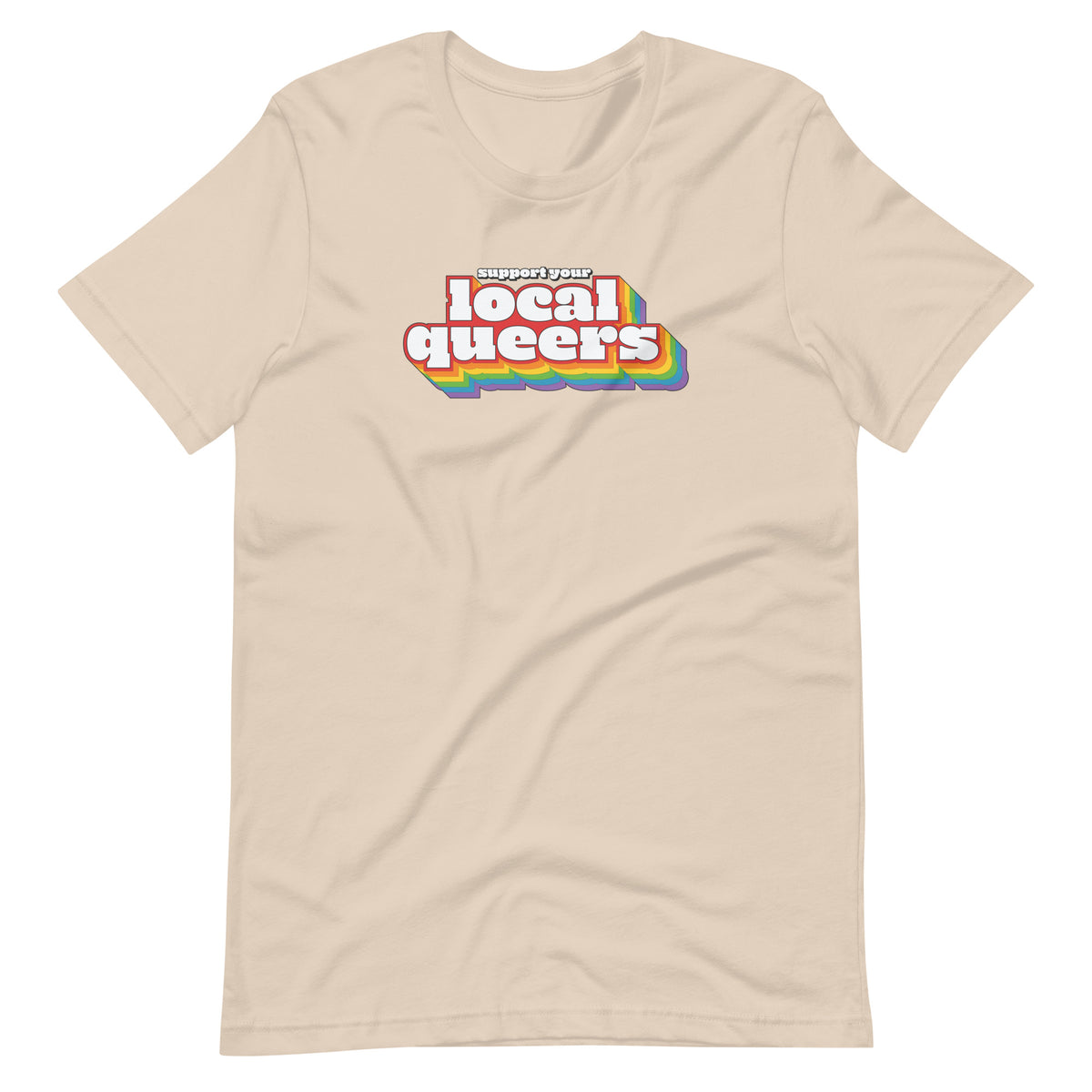 Support Your Local Queers Tee in soft cream, front view