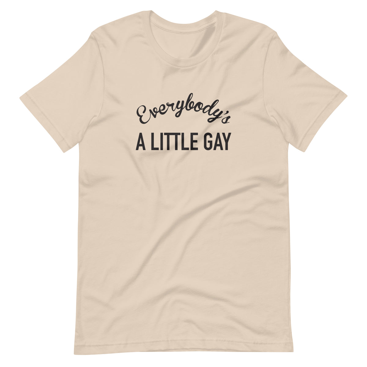 Everybody's A Little Gay Tee in soft cream, front view
