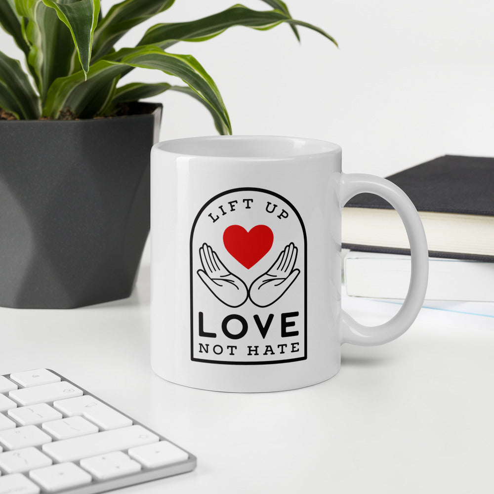 Lift Up Love Not Hate Mug