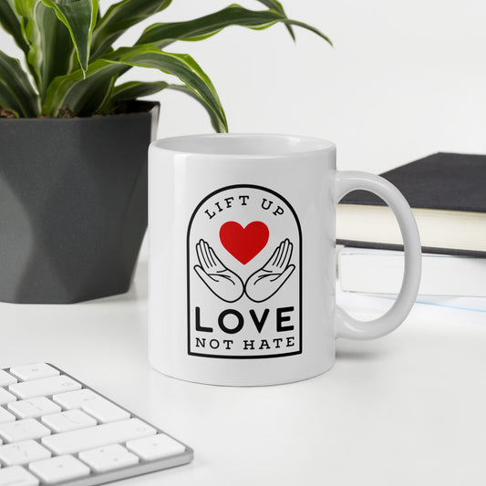 Lift Up Love Not Hate Mug