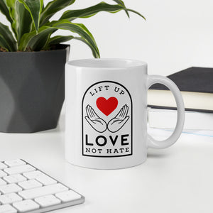 Lift Up Love Not Hate Mug